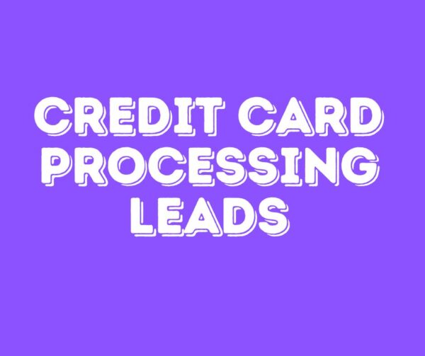 CREDIT CARD PROCESSING LEADS